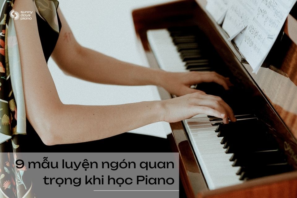 Sách 9 mẫu luyện ngón quan trọng khi tự học Piano là một trong những giáo trình piano cho người mới bắt đầu phù hợp với mọi lứa tuổi