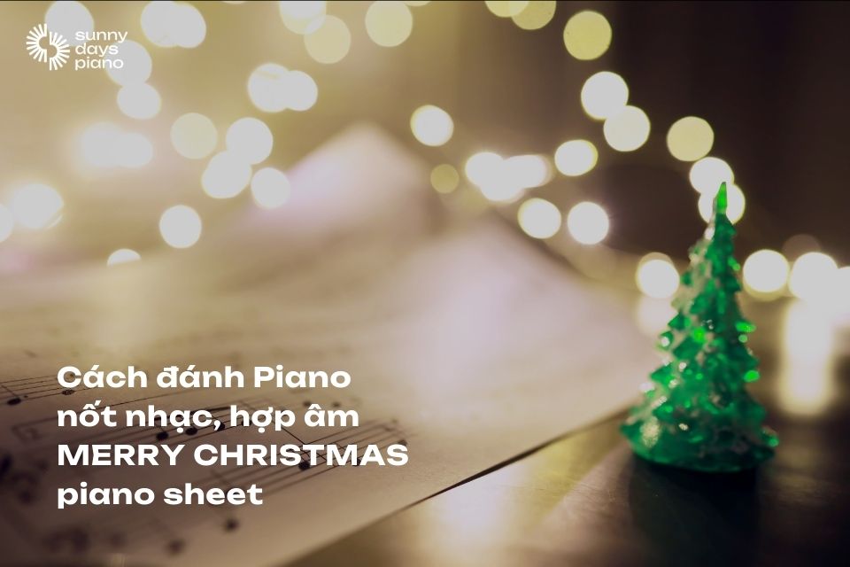 Cách đàn Piano nốt nhạc, hợp âm Merry Christmas piano sheet