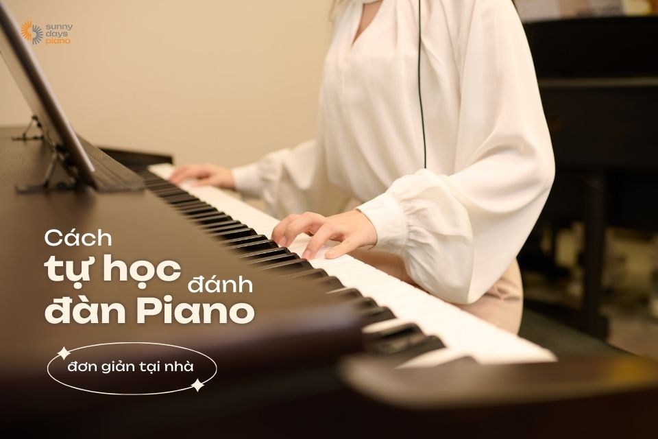 Cách tự học đánh đàn piano đơn giản tại nhà