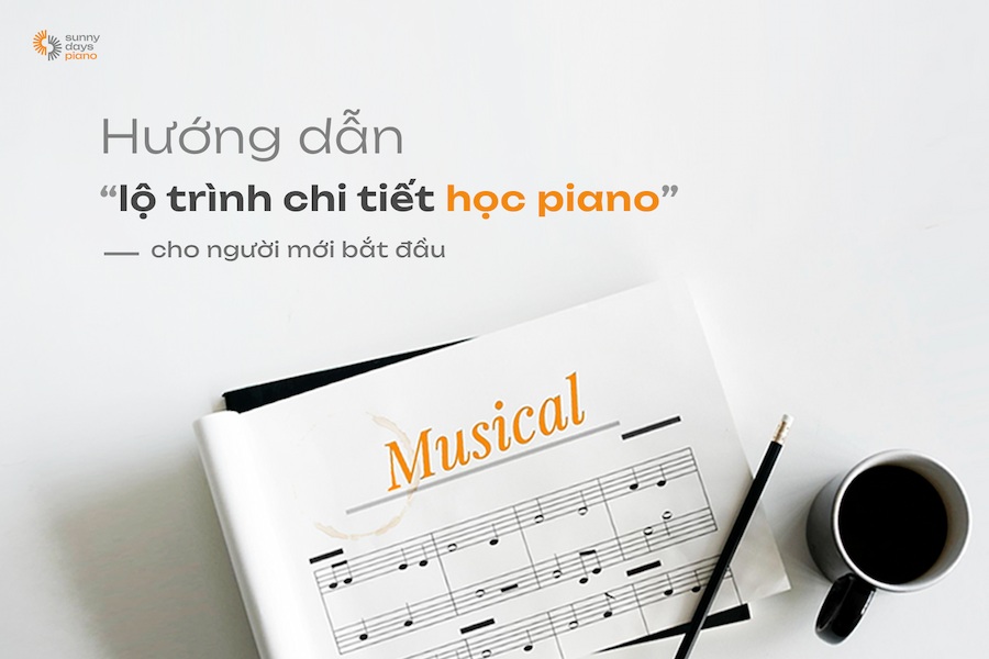 Hướng dẫn lộ trình chi tiết học piano cho người mới bắt đầu