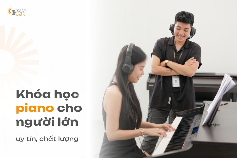 Khóa học piano cho người lớn uy tín, chất lượng