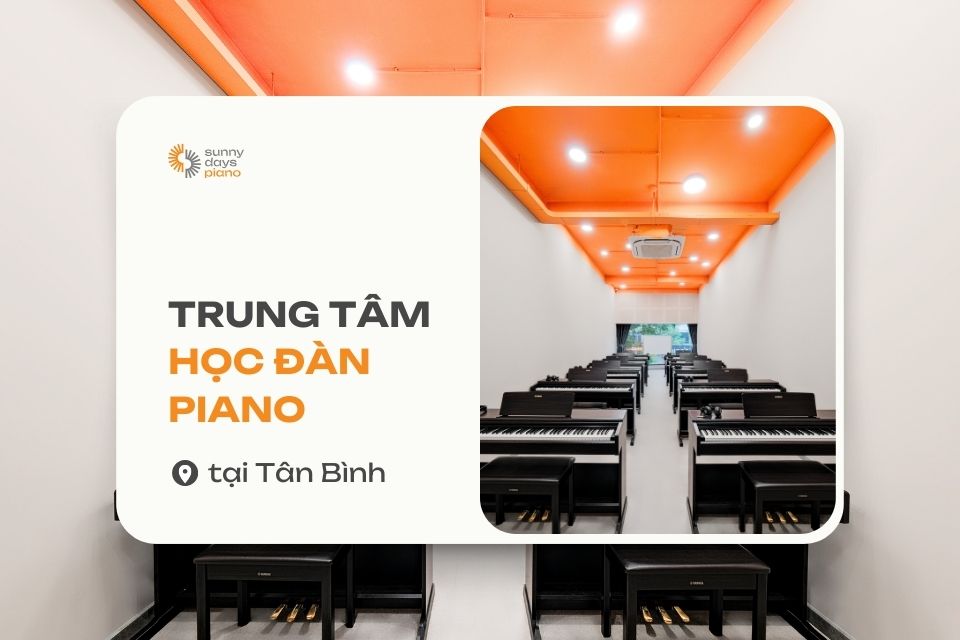 Địa chỉ học đàn piano Tân Bình uy tín, chất lượng