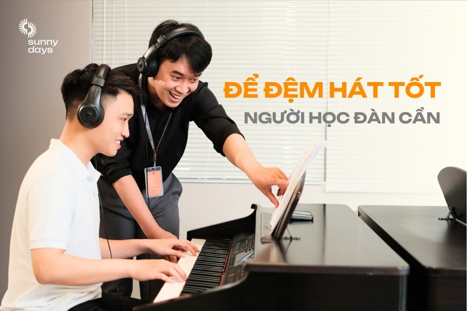 Cần gì để học đệm hát tốt?