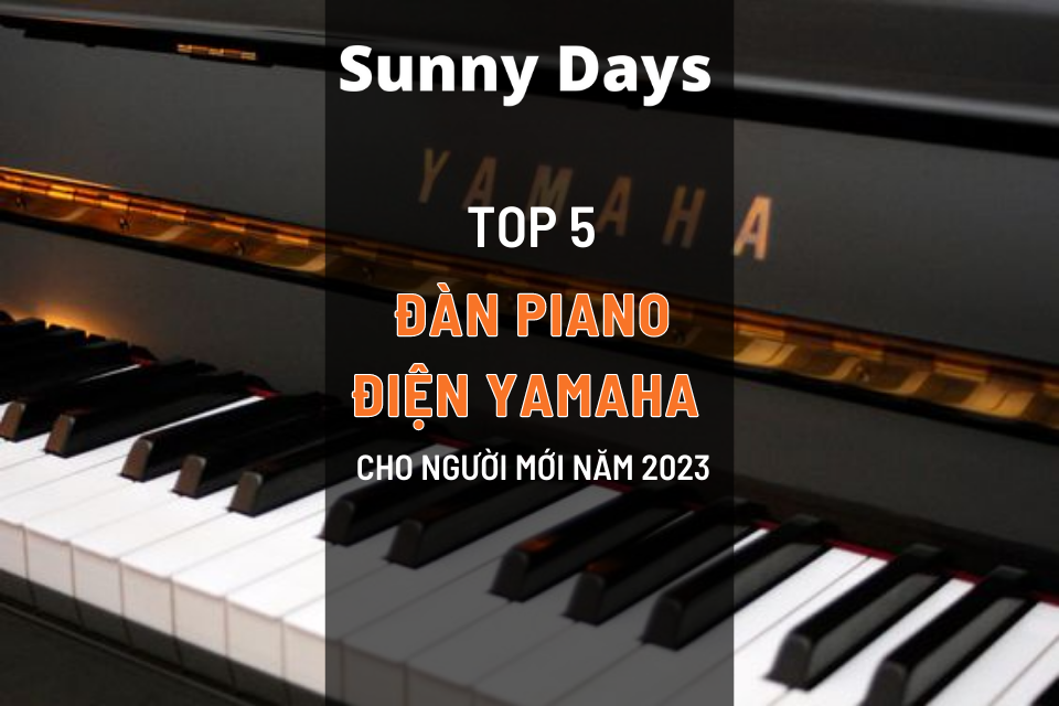 dan piano dien yamaha Sunny Days