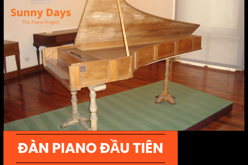 Cây đàn Piano chế tạo đầu tiên