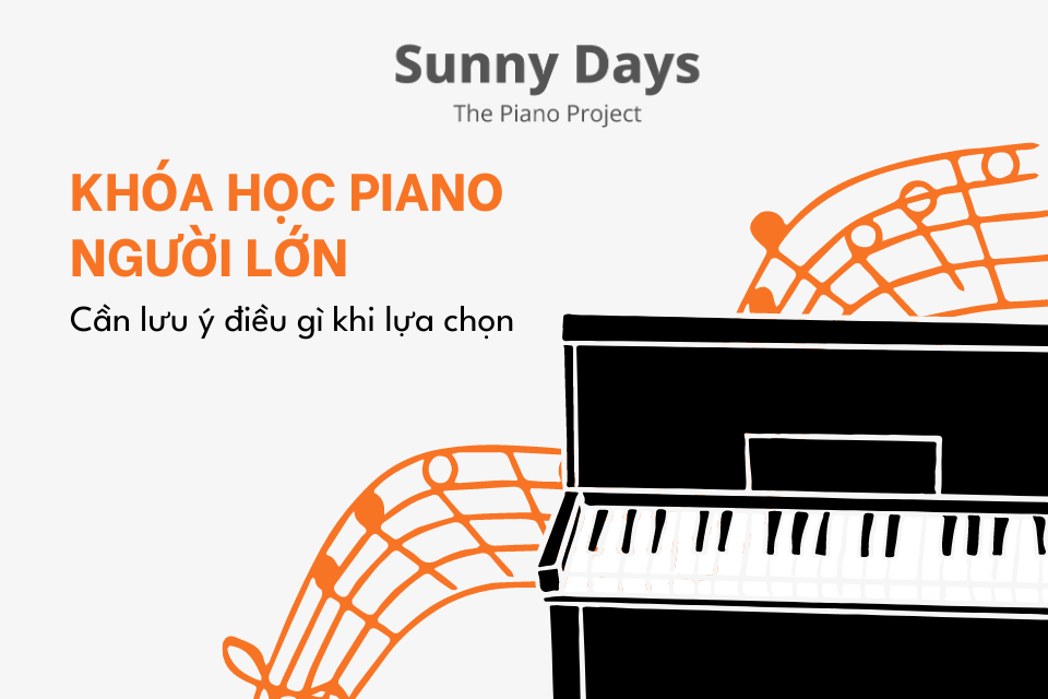 khoa hoc piano nguoi lon can quan tam gi khi lua chon Sunny Days